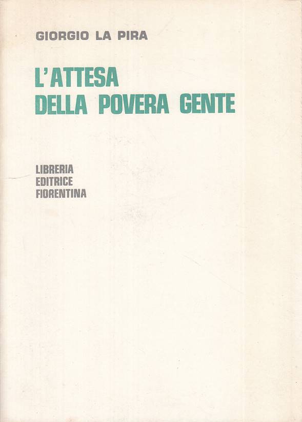 LS- L'ATTESA DELLA POVERA GENTE - LA PIRA - FIORENTINA ---- B - ZTS473