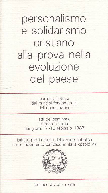 LS- PERSONALISMO E SOLIDARISMO CRISTIANO EVOLUZIONE -- AVE --- 1987 - B - ZTS219