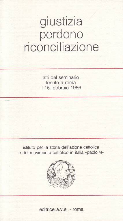 LS- GIUSTIZIA PERDONO RICONCILIAZIONE -- AVE --- 1986 - B - ZTS219