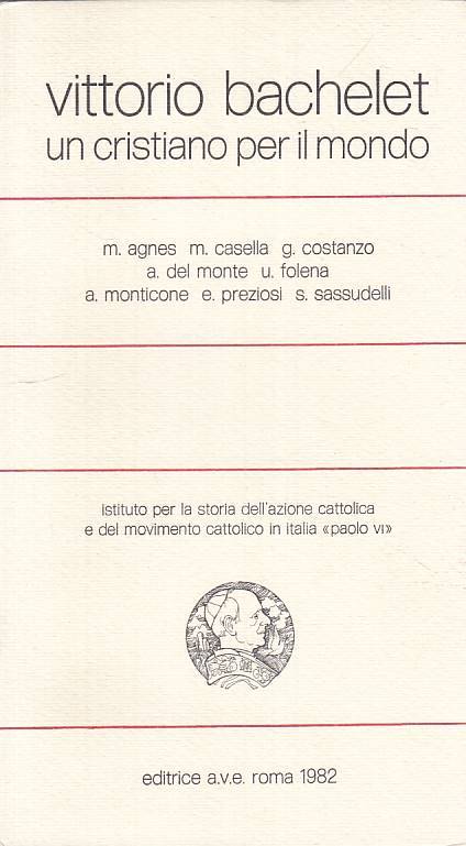 LS- VITTORIO BACHELET UN CRISTIANO PER IL MONDO -- AVE --- 1982 - B - ZTS219