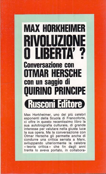 LS- RIVOLUZIONE O LIBERTA'? - HORKHEIMER - RUSCONI -- 1a ED. - 1972 - B - ZTS449