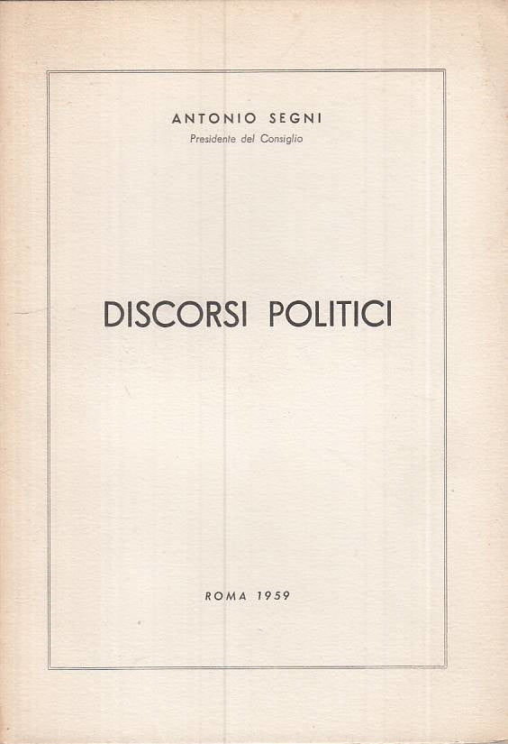 LS- DISCORSI POLITICI - ANTONIO SEGNI - ROMA --- 1959 - B - ZTS635