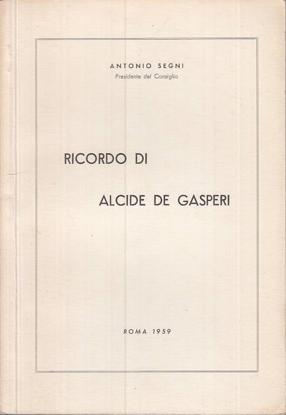 LS- RICORDO DI ALCIDE DE GASPERI - ANTONIO SEGNI - ROMA --- 1959 - B - ZTS635