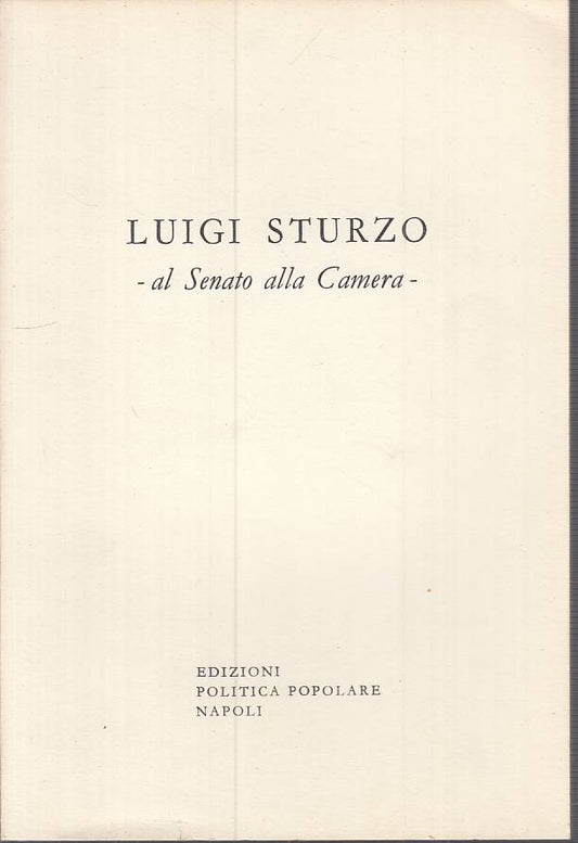 LS- LUIGI STURZO AL SENATO ALLA CAMERA -- POLITICA POPOLARE--- 1960 - B - ZTS101