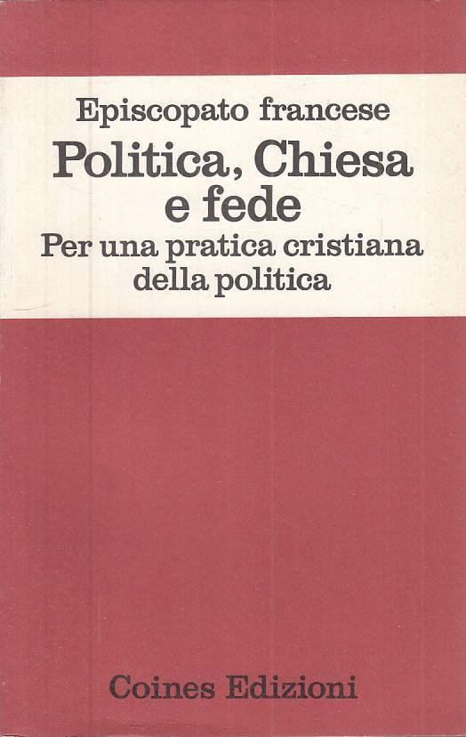 LS- POLITICA, CHIESA E FEDE PRATICA CRISTIANA -- COINES --- 1973 - B - ZTS314