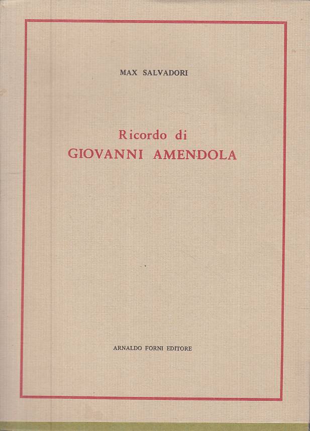 LS- RICORDO DI GIOVANNI AMENDOLA - MAX SALVADORI - FORNI ---- BS - ZTS323