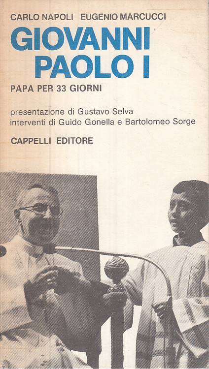 LS- GIOVANNI PAOLO I PAPA PER 33 GIORNI - AA.VV.- CAPPELLI --- 1978 - B - ZTS314