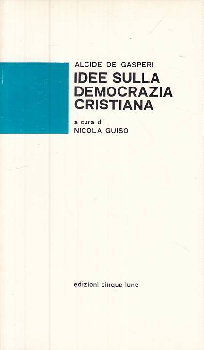 LS- IDEE SULLA DEMOCRAZIA CRISTIANA - GASPERI- CINQUE LUNE --- 1974 - B - ZTS323