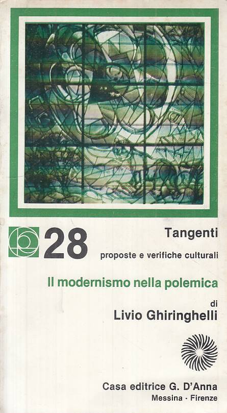 LS- IL MODERNISMO NELLA POLEMICA - GHIRINGHELLI - G. D'ANNA--- 1983 - B - ZTS671