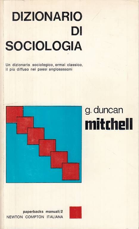 LS- DIZIONARIO DI SOCIOLOGIA - MITCHELL - NEWTON -- 1a ED. - 1972 - B - ZTS671