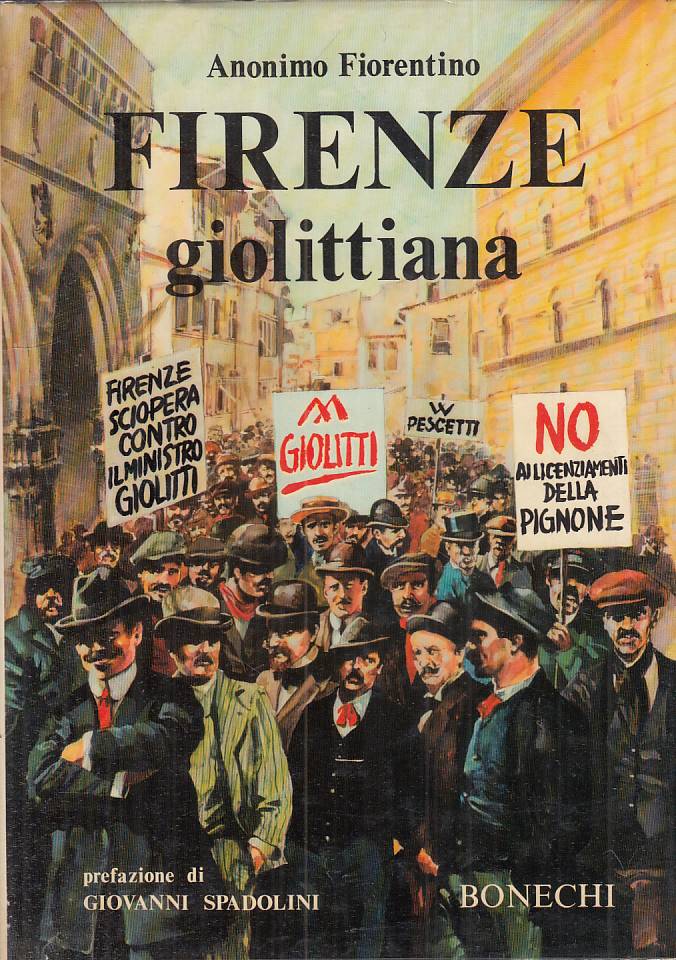 LS- FIRENZE GIOLITTIANA FRA CRONACA E STORIA -- BONECHI --- 1976 - CS - YTS187