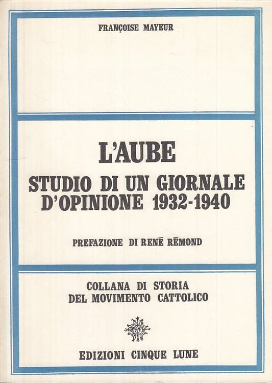 LS- L'AUBE STUDIO GIORNALE OPINIONE 1932/40- MAYEUR- 5 LUNE--- 1969 - B - YTS188