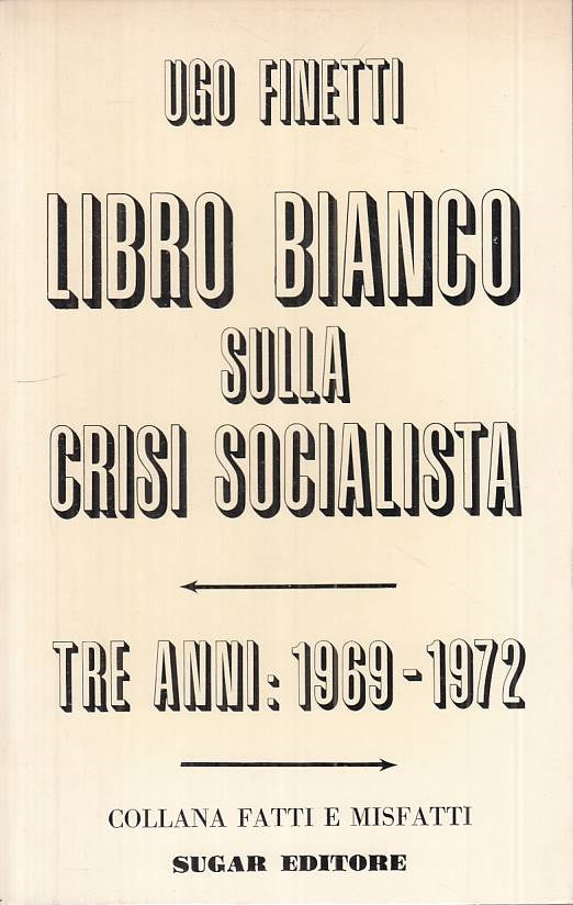 LS- LIBRO BIANCO SULLA CRISI SOCIALISTA 1969/72 -- SUGAR --- 1972 - B - YTS188