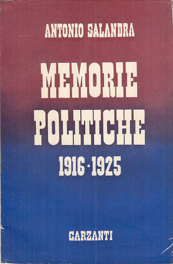 LS- MEMORIE POLITICHE 1916/1925 - SALANDRA - GARZANTI --- 1951 - BS - YTS377