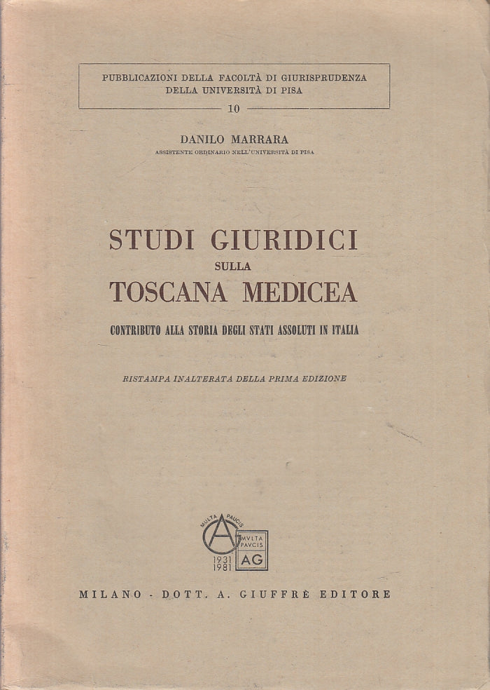 LZ- STUDI GIURIDICI SULLA TOSCANA MEDICEA - MARRARA- GIUFFRE'--- 1981- B- ZFS277