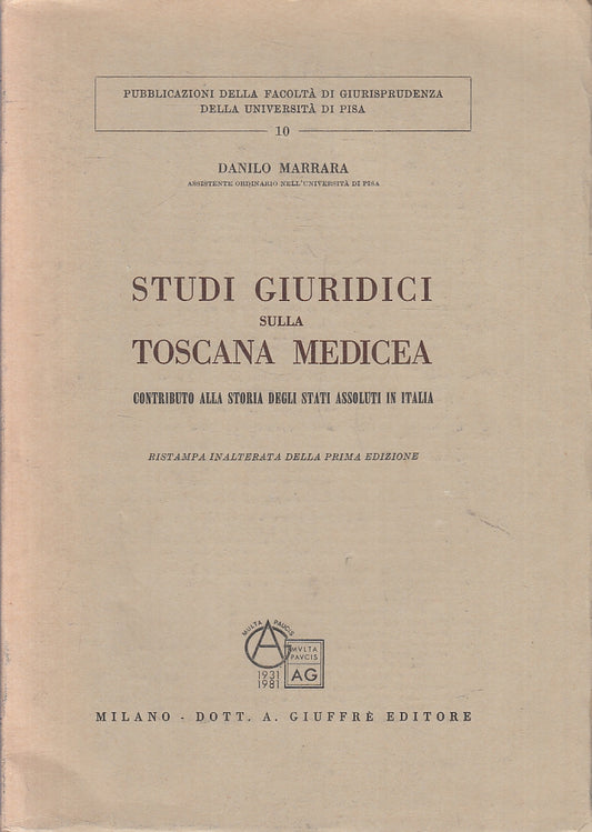 LZ- STUDI GIURIDICI SULLA TOSCANA MEDICEA - MARRARA- GIUFFRE'--- 1981- B- ZFS277