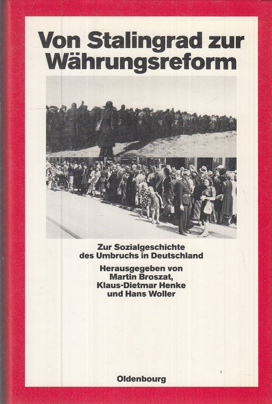 LS- VON STALINGRAD ZUR WAHRUNGSREFORM DEUTSCHLAND-- OLDENBOURG- 1990- CS- ZFS466