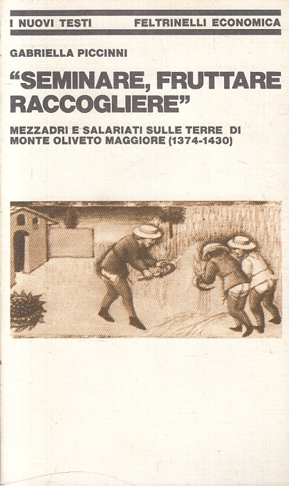 LS- SEMINARE FRUTTARE RACCOGLIERE - PICCINNI - FELTRINELLI --- 1982- B- XFS5