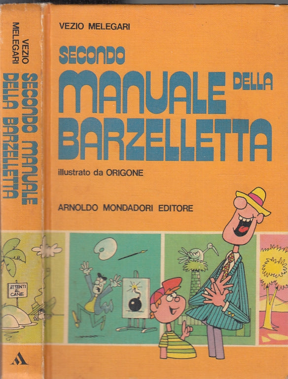 FZ- SECONDO MANUALE DELLA BARZELLETTA- MELEGARI ORIGONE- MONDADORI- 1982- C- A23