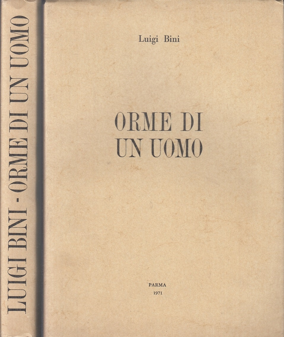 LS- ORME DI UN UOMO - LUIGI BINI - PARMA --- 1971 - B - WPR