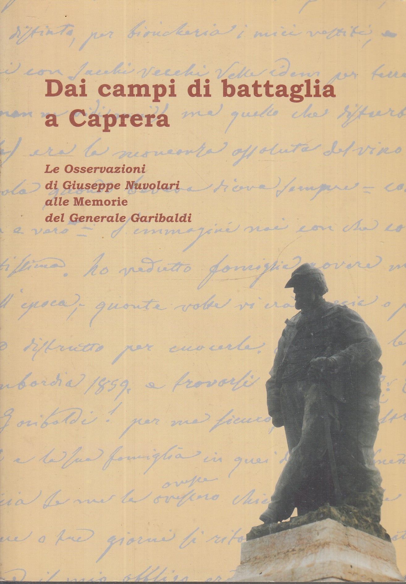 LS- DAI CAMPI DI BATTAGLIA A CAPRERA-- MUSEO CIVICO RISORGIMENTO- 2005- B- ZFS36