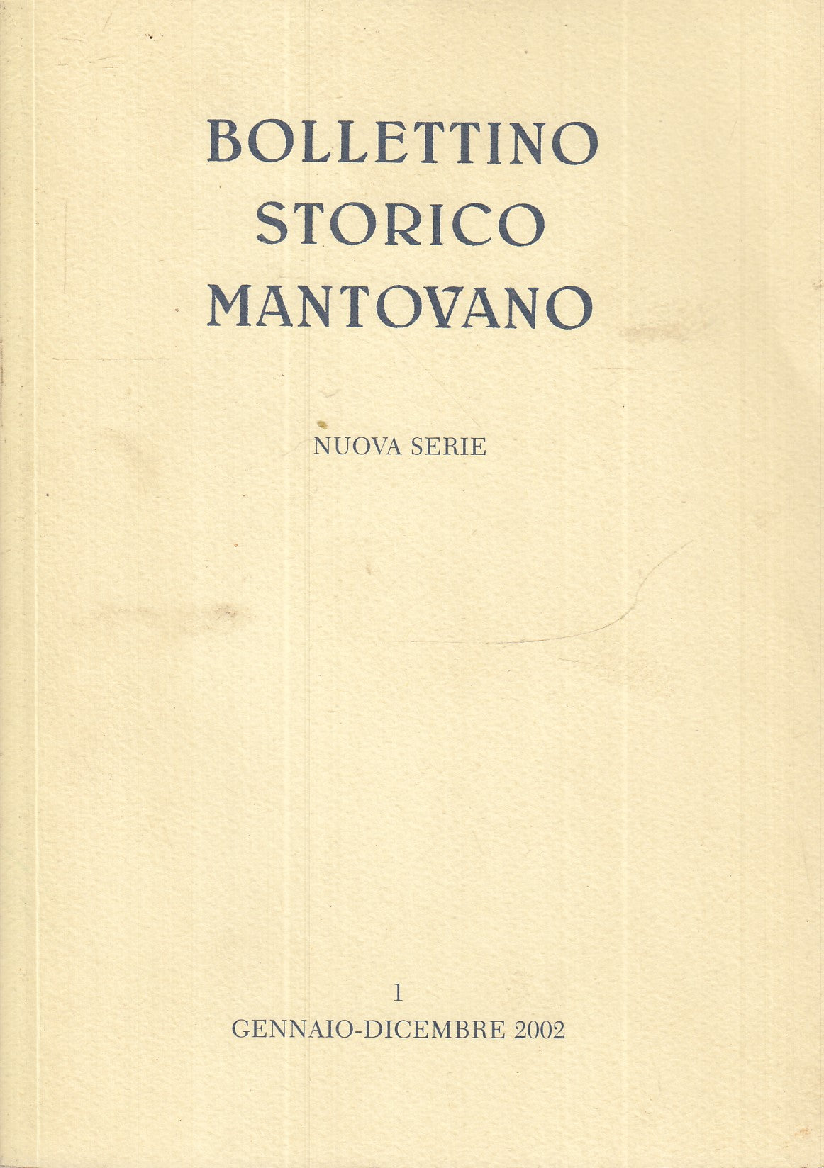 LS- BOLLETTINO STORICO MANTOVANO NUOVA SERIE GENNAIO/DICEMBRE 2002 - B - ZFS36