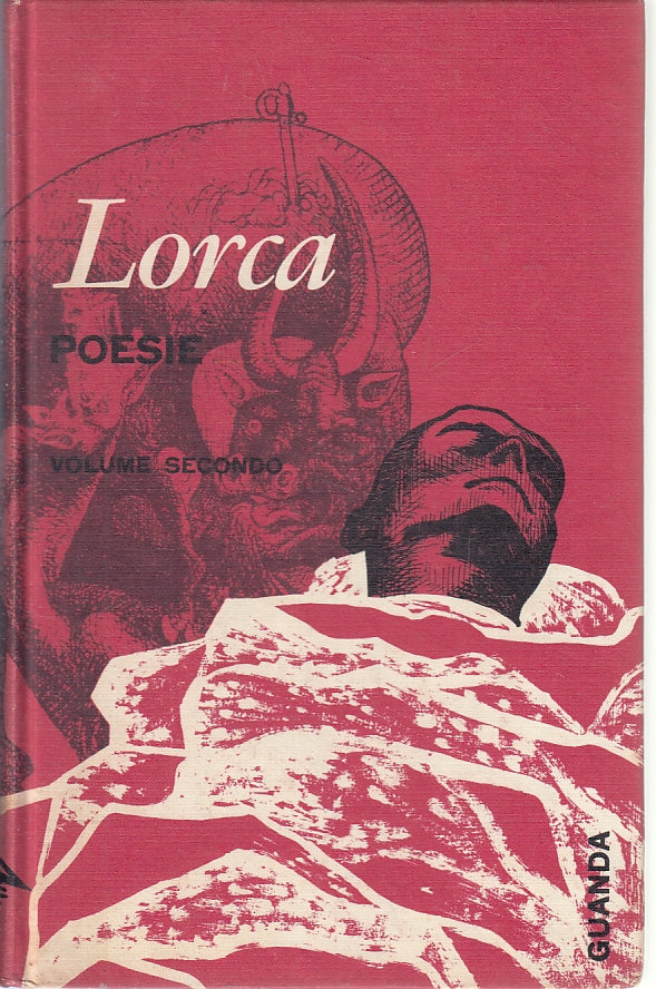 LN- POESIE VOLUME SECONDO - LORCA - GUANDA - COLLANA FENICE -- 1964 - C - ZFS287