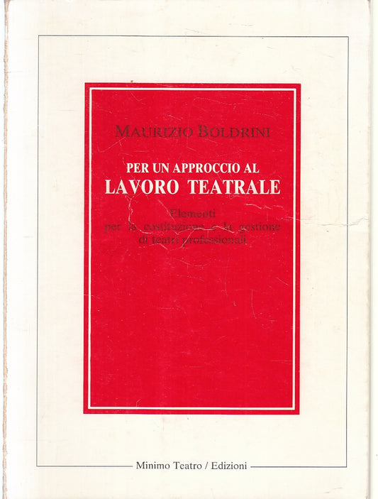 LZ- PER UN APPROCCIO AL LAVORO TEATRALE - BOLDRINI - TEATRO --- 1986- B- ZFS435