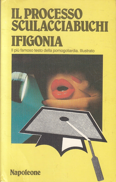 LX- IL PROCESSO SCULACCIABUCHI IFIGONIA PORNOGRAFIA-- NAPOLEONE- 1988- B- ZFS251