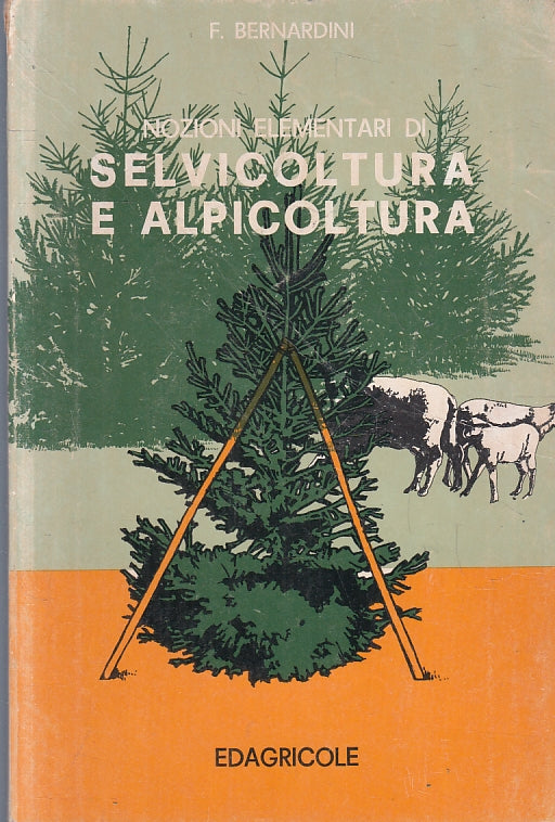 LZ- NOZIONI ELEMENTARI SELVICOLTURA ALPICOLTURA- BERNARDINI- EDAGRICOLE- B-ZFS33