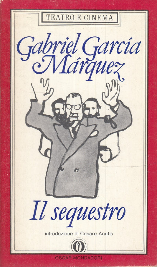 LN- IL SEQUESTRO - GARCIA MARQUEZ- MONDADORI- OSCAR TEATRO CINEMA-- 1984- B- XFS