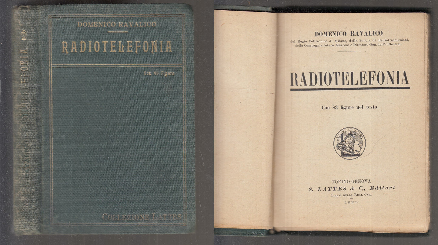 LZ- RADIOTELEFONIA MANUALE - DOMENICO RAVALICO - LATTES EDITORI --- 1920- C- XFS