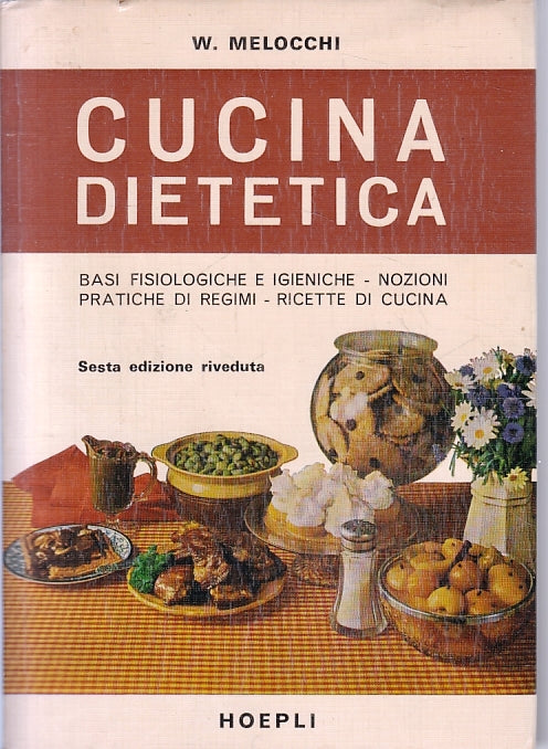 LK- CUCINA DIETETICA MANUALE - MELOCCHI - HOEPLI --- 1976- B- XFS