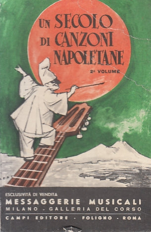 LZ- UN SECOLO DI CANZONI NAPOLETANE -- MESSAGGERIE MUSICALI --- 1963 - C- ZFS146