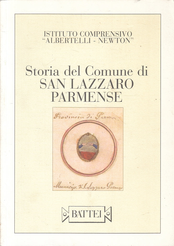 LS- STORIA DEL COMUNE DI SAN LAZZATO PARMENSE -- BATTEI --- 2003- B- WPR