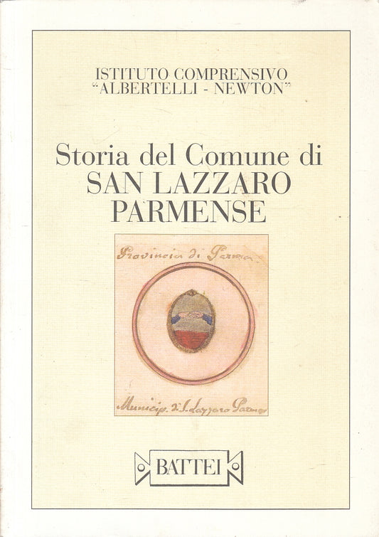 LS- STORIA DEL COMUNE DI SAN LAZZATO PARMENSE -- BATTEI --- 2003- B- WPR