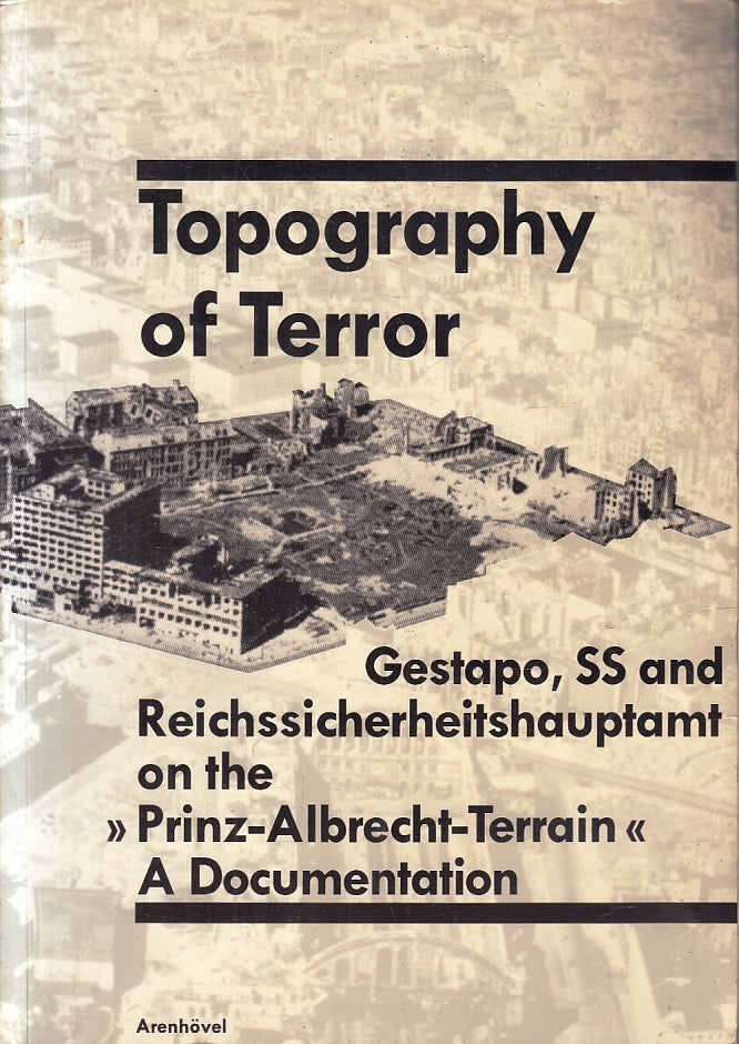 LM- TOPOGRAPHY OF TERROR - REINHARD RURUP - ARENHOVEL--- 1988- B- ZFS317