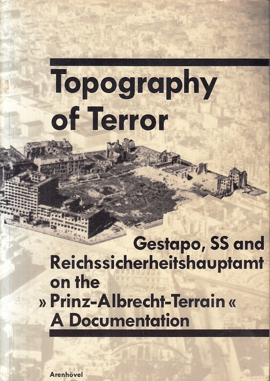 LM- TOPOGRAPHY OF TERROR - REINHARD RURUP - ARENHOVEL--- 1988- B- ZFS317