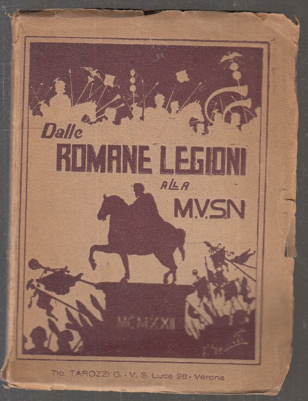 LM- DALLE ROMANE LEGIONI ALLA M.V.S.N -- TAROZZI --- 1927 - B - XFS145