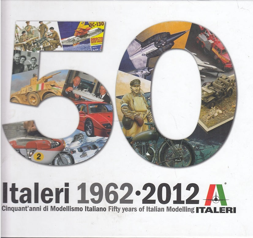 LZ- 50 ITALERI 1962/2012 CINQUANT'ANNI MODELLISMO -- ITALERI --- 2012- C- YFS298
