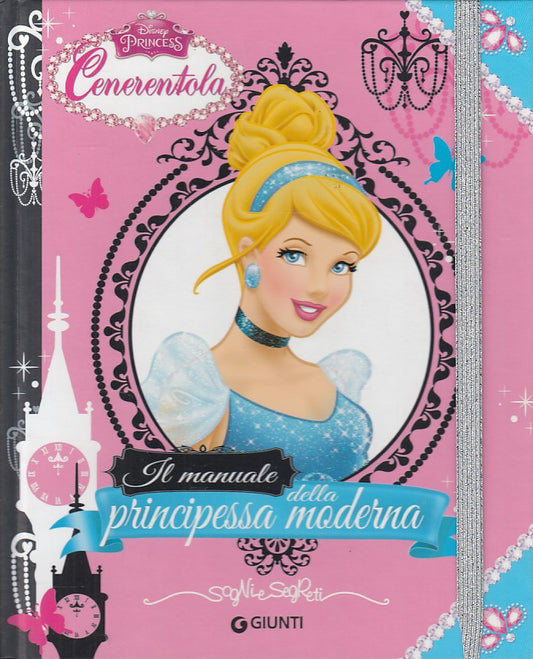 LB- CENERENTOLA MANUALE PRINCIPESSA MODERNA-- GIUNTI DISNEY--- 2015 - C - ZDS648