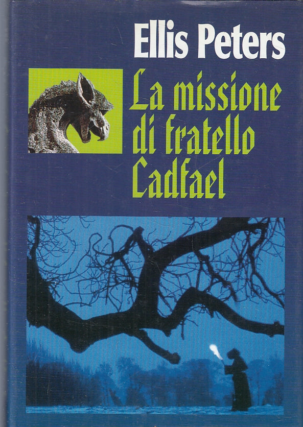 LN- LA MISSIONE DI FRATELLO CADFAEL- ELLIS PETERS- MONDOLIBRI--- 2003- CS- ZFS36