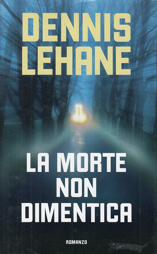 LN- LA MORTE NON DIMENTICA - DENNIS LEHANE - MONDOLIBRI --- 2002 - CS - YFS9