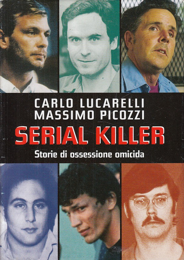 LS- SERIAL KILLER STORIE DI OSSESSIONE OMICIDA-- MONDOLIBRI--- 2003- CS - ZFS399