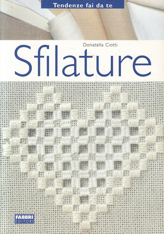 LZ- SFILATURE - CIOTTI - FABBRI - TENDENZE FAI DA TE -- 2003 - B - ZFS203