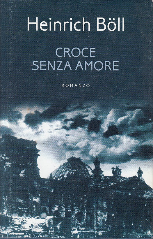 LN- CROCE SENZA AMORE - HEINRICH BOLL - MONDOLIBRI --- 2004 - CS - ZFS266