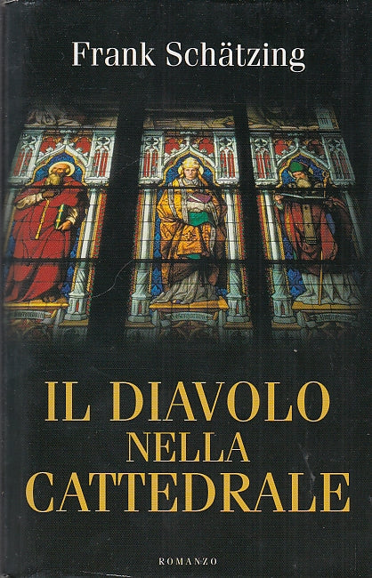 LN- IL DIAVOLO NELLA CATTEDRALE - SCHATZING - MONDOLIBRI --- 2006 - CS - ZDS611