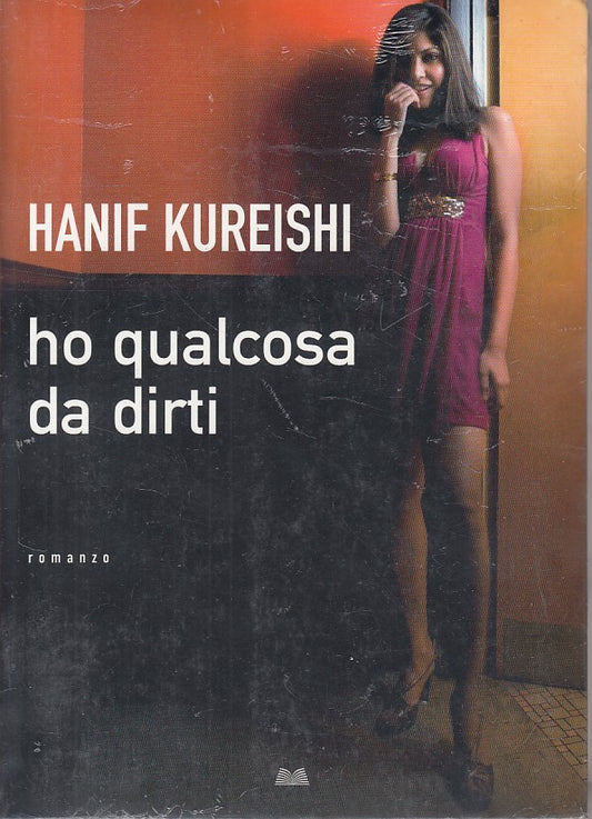 LN- HO QUALCOSA DA DIRTI SIGILLATO - KUREISHI - MONDOLIBRI --- 2008 - B - ZDS634