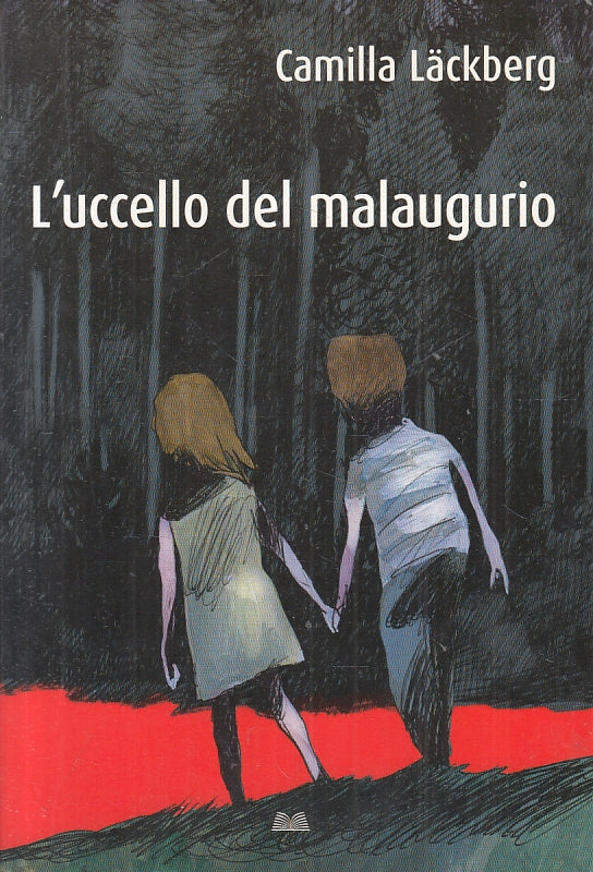 LG- L'UCCELLO DEL MALAUGURIO - CAMILLA LACKBERG - MONDOLIBRI --- 2012- B- ZFS440