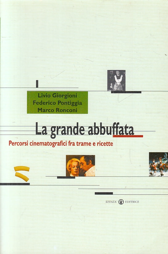 LZ- LA GRANDE ABBUFFATA PERCORSI CINEMATOGRAFICI TRAME RICETTE - 2002- B- ZFS146